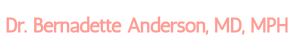Dr. Bernadette Anderson, MD, MPH