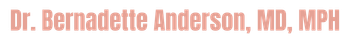 Dr. Bernadette Anderson, MD, MPH